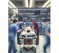 Barnaby Gok Patterson Revision Notes for the FRCEM (Tascabile)