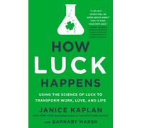 Barnaby Marsh Janice Kaplan How Luck Happens (Copertina rigida)