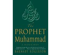 Barnaby Rogerson The Prophet Muhammad (Tascabile)