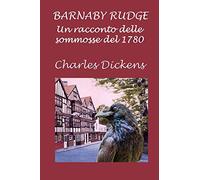 Barnaby Rudge: Un racconto delle sommosse del 1780