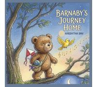 Barnaby’s Journey Home: The Lost Bear and the Brave Journey