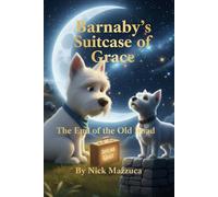 Barnaby’s Suitcase of Grace: The End of the Old Road