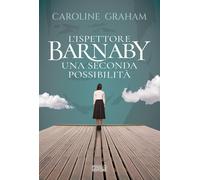 BARNABY. UNA SECONDA POSSIBILITÀ - Graham Caroline - 2023