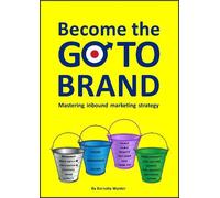 Barnaby Wynter Become the GO-TO BRAND (Tascabile)