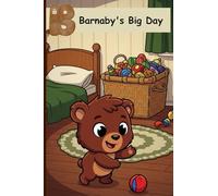 Barnaby's Big Day: Learn to Count with a Calming Bedtime Routine.