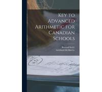 Barnard 1817-1876 Smi Key to Advanced Arithmetic for Canadia (Copertina rigida)