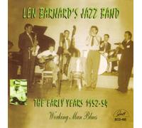 Barnard, Len Jazz Band - Early Years 1952-54 Working Man Blues