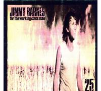 Barnes, Jimmy - For The Working Class Man-25 Anniversary Edition (