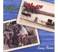 Barnes, Jimmy - Maine To Mexico