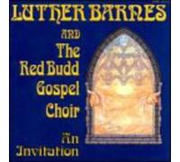 Barnes, Luther & Red Budd Choir - Invitation