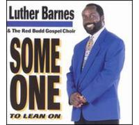 Barnes, Luther & Red Budd Choir - Some One To Lean On