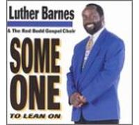 Barnes, Luther & Red Budd Choir - Some One to Lean on