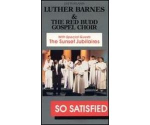 Barnes, Luther & Red Budd Gospe - So Satisfied