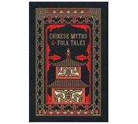 Chinese Myths and Folk Tales (Barnes & Noble Leatherbound Classic Collection)