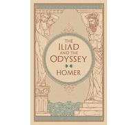 Barnes & Noble Classics: The Iliad and the Odyssey: Homer