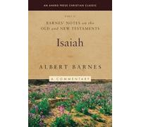 Barnes' Notes on the Old and New Testaments: Isaiah, Part 2 (Illustrated)