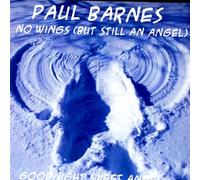 Barnes, Paul - No Wings But Still An Angel B