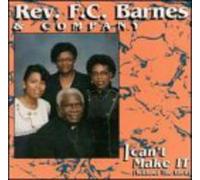 Barnes, Rev. F.C. & Company - I Can't Make It