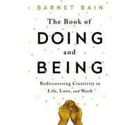 Barnet Bain The Book of Doing and Being (Tascabile)