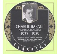 Barnet, Charlie - 1937-39