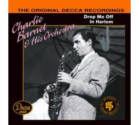 Barnet, Charlie - Drop Me Off in Harlem