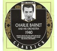 Barnet, Charlie & His Orchestra - 1940