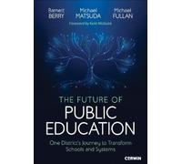 Barnett Berry Michael Matsuda Michael Fu The Future of Public Educa (Tascabile)