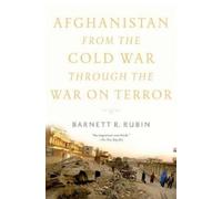 Barnett R. Rubi Afghanistan from the Cold War through the War on Ter (Tascabile)