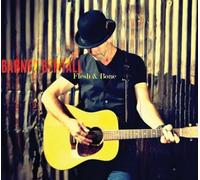 Barney Bentall - Flesh & Bone