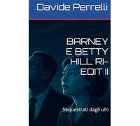 BARNEY E BETTY HILL RI-EDIT II: Sequestrati dagli ufo