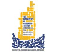 Barney Glaser Anselm Strauss Discovery of Grounded Theory (Tascabile)