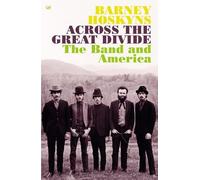 Barney Hoskyns Across The Great Divide (Tascabile)