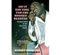 Barney Hoskyns Say It One Time For The Brokenhearted (Tascabile)