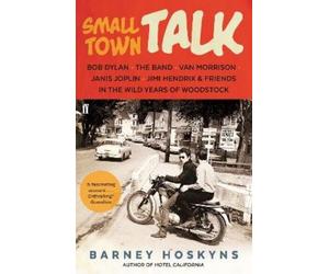 Barney Hoskyns Small Town Talk (Tascabile)