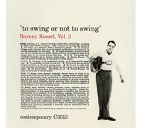 Barney Kessel - Vol.3 : to Swing Or Not to Swi
