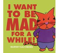 Barney Saltzberg I Want to Be Mad for a While (Copertina rigida)