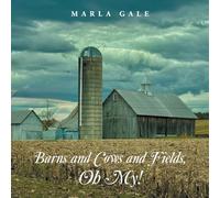 Barns and Cows and Fields, Oh My!