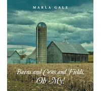 Barns and Cows and Fields, Oh My!