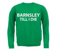 Barnsley fino A I Die - Adulti Felpa/Maglione - Tykes Calcio Love Team Fan