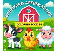 Barnyard Affirmations: Confidence-Building Coloring Book for Toddlers with Farm Animals