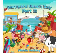 Barnyard Beach Day, Pt II
