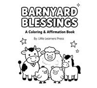 Barnyard Blessings: A Coloring & Affirmation Book