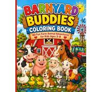 Barnyard Buddies Coloring Book: 40 Fun Farm Animal Adventures for Kids Ages 3-8