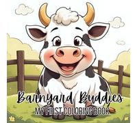 Barnyard Buddies : My First Coloring Book: A First Coloring Adventure on the Farm