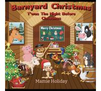 Barnyard Christmas: T'was The Night Before Christmas
