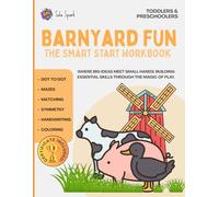 BARNYARD FUN: THE SMART START WORKBOOK: Dot to Dot, Mazes, Matching, Symmetry, and Coloring | Farm Animal Activities for Toddlers and Preschoolers