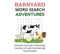 Barnyard Word Search Adventures: Barnyard Word Search Adventures: Journey Through Rustic Farmyard Life with Engaging Rural Puzzles - Explore Animals, ... Kids, Teens, Adults & Seniors in Leisure Time