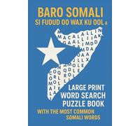 Baro Somali Si Fudud oo Wax Ku Ool ah: Large Print Word Search Puzzle Book with the Most Common Somali Words