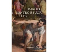 Barocci dentro e fuori Bellori - [Il Lavoro Editoriale]