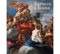 Barocco a Roma. Ediz. illustrata